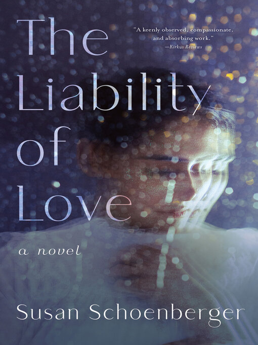 Title details for The Liability of Love by Susan Schoenberger - Available